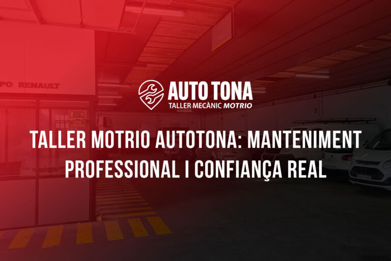 Taller Motrio AUTOTONA: manteniment professional i confiança real Taller Motrio AUTOTONA: manteniment professional i confiança real