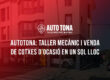 AUTOTONA: taller mecànic i venda de cotxes d’ocasió en un sol lloc