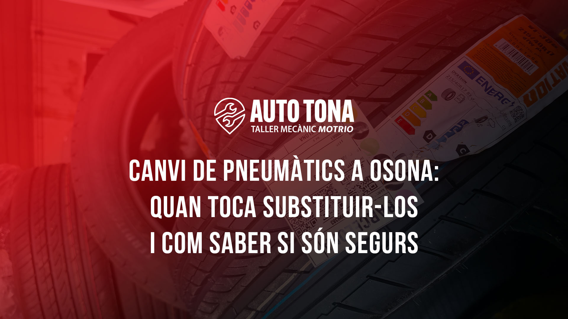 Canvi de pneumàtics a Osona: quan toca substituir-los i com saber si són segurs Canvi de pneumàtics a Osona: quan toca substituir-los i com saber si són segurs