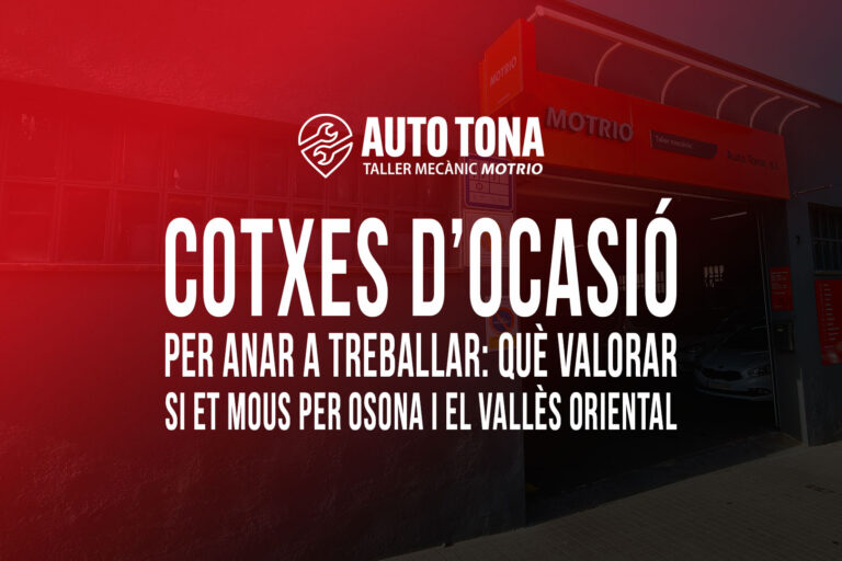 Cotxes d’ocasió per anar a treballar: què valorar si et mous per Osona i el Vallès Oriental
