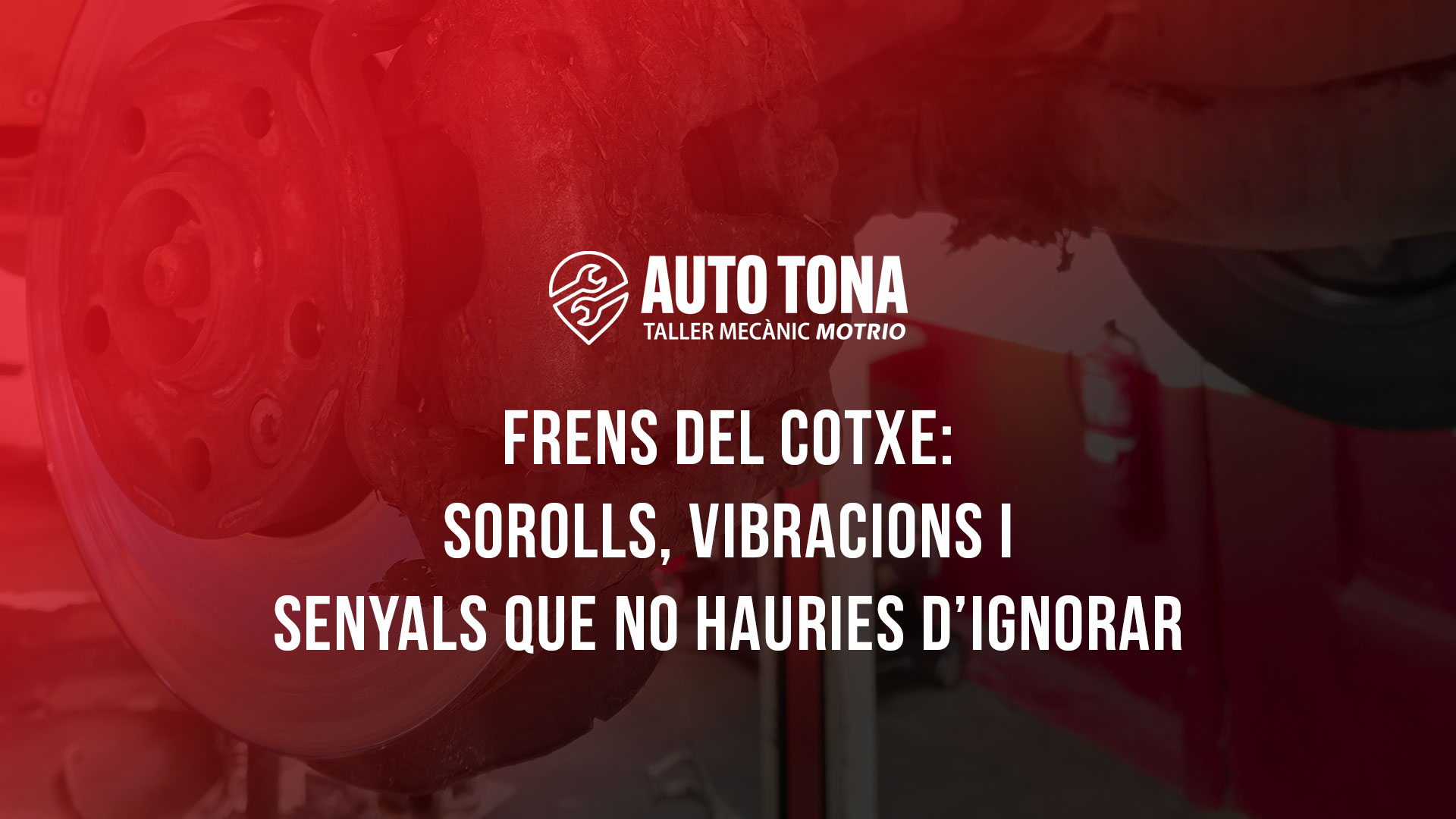 Frens del cotxe: sorolls, vibracions i senyals que no hauries d’ignorar Frens del cotxe: sorolls, vibracions i senyals que no hauries d’ignorar