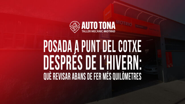 Posada a punt del cotxe després de l’hivern: què revisar abans de fer més quilòmetres