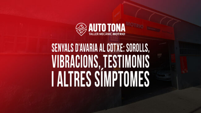 Senyals d’avaria al cotxe: sorolls, vibracions, testimonis i altres símptomes