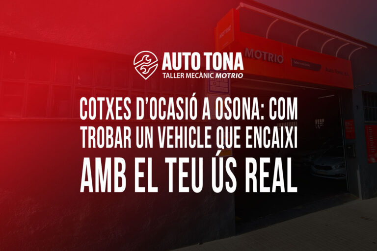 Cotxes d’ocasió a Osona: com trobar un vehicle que encaixi amb el teu ús real